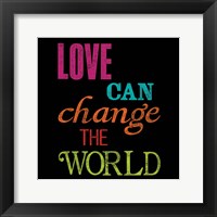 Love Can Change the World Fine Art Print