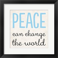 Peace Can Change the World Fine Art Print