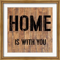 Home is With You Fine Art Print