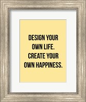 Design Your Own Life 2 Fine Art Print