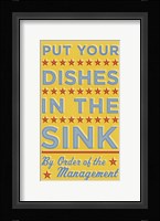Put Your Dishes In The Sink Framed Print