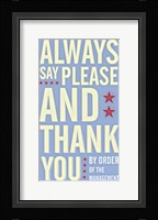 Always Say Please And Thank You Framed Print