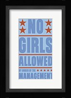No Girls Allowed Framed Print