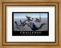 Challenge: Inspirational Quote and Motivational Poster Fine Art Print