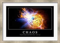 Chaos: Inspirational Quote and Motivational Poster Fine Art Print