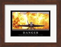 Danger: Inspirational Quote and Motivational Poster Fine Art Print