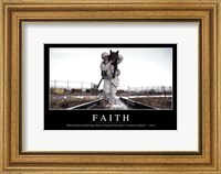 Faith: Inspirational Quote and Motivational Poster Fine Art Print
