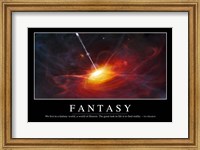 Fantasy: Inspirational Quote and Motivational Poster Fine Art Print
