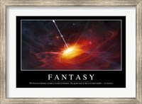 Fantasy: Inspirational Quote and Motivational Poster Fine Art Print