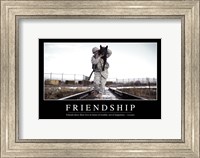 Friendship: Inspirational Quote and Motivational Poster Fine Art Print