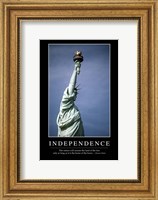 Independence: Inspirational Quote and Motivational Poster Fine Art Print