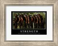 Strength: Inspirational Quote and Motivational Poster Fine Art Print