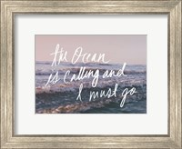 The Ocean Is Calling And I Must Go Fine Art Print