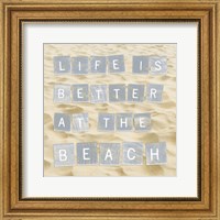 Life Is Better At The Beach (Sand) Fine Art Print