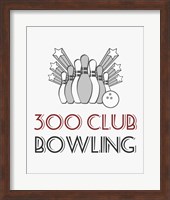 300 Club Bowling Fine Art Print