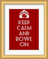 Keep Calm and Bowl On Fine Art Print