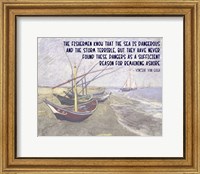 The Sea is Dangerous - Van Gogh quote Fine Art Print