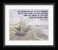The Sea is Dangerous - Van Gogh quote Fine Art Print
