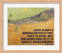Love Brings -Van Gogh Quote Fine Art Print