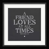 A Friend Loves At All Times Framed Print