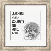 Learning Never Exhausts the Mind -Da Vinci Quote Fine Art Print