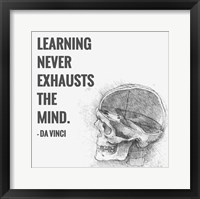 Learning Never Exhausts the Mind -Da Vinci Quote Fine Art Print