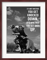 It's Not Whether You Get Knocked Down, It's Whether You Get Up -Vince Lombardi Fine Art Print