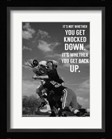 It's Not Whether You Get Knocked Down, It's Whether You Get Up -Vince Lombardi Fine Art Print