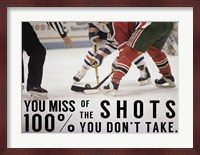 You Miss 100% of the Shots You Don't Take Fine Art Print