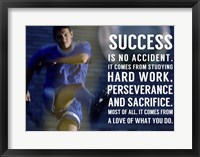 Success is No Accident Framed Print