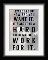 Work For It Fine Art Print