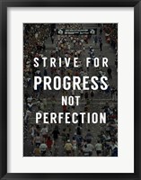 Strive for Progress Framed Print