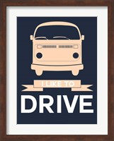 I Like to Drive 3 Fine Art Print