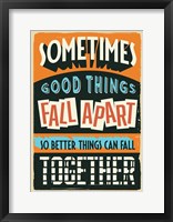 Better Things Can Fall Together Fine Art Print