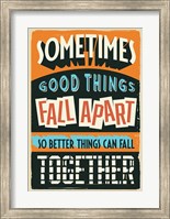 Better Things Can Fall Together Fine Art Print