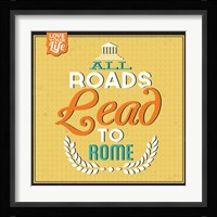 Roads To Rome Fine Art Print