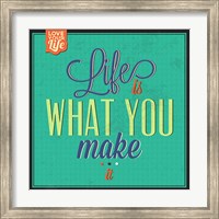 Life Is What You Make It Fine Art Print