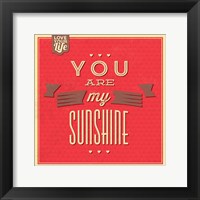 You Are My Sunshine Fine Art Print