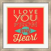 I Love You From My Heart Fine Art Print