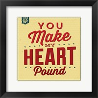 You Make My Heart Pound Fine Art Print