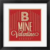 B Mine Valentine Fine Art Print