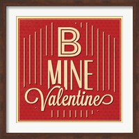 B Mine Valentine Fine Art Print
