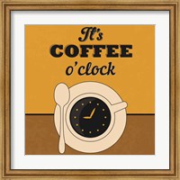 It's Coffee O'clock Fine Art Print