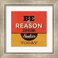 Be The Reason Someone Smiles Today Fine Art Print