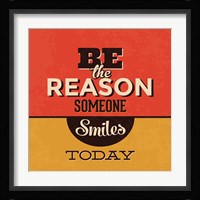 Be The Reason Someone Smiles Today Fine Art Print