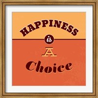 Happiness Is A Choice Fine Art Print