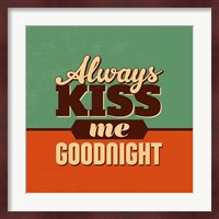 Always Kiss Me Goodnight Fine Art Print