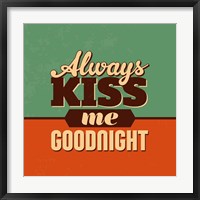 Always Kiss Me Goodnight Fine Art Print