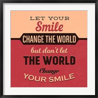 Let Your Smile Change The World Fine Art Print