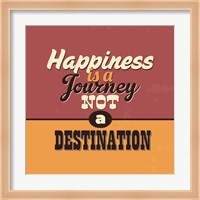 Happiness Is A Journey Not A Destination Fine Art Print
